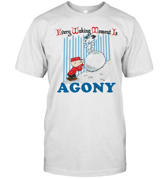 Every Waking Moment Is Agony
