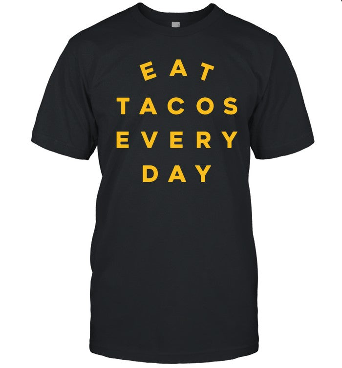 Eat Tacos Everyday Hoodie