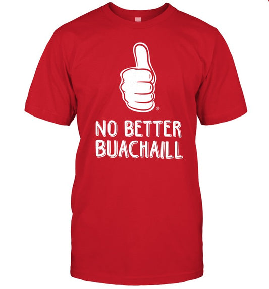 No Better Buachaill Shirt