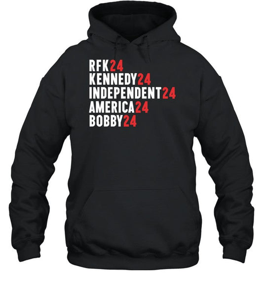 Rfk 24 Kennedy 24 Independent 24 America 24 Bobby 24 Hoodie