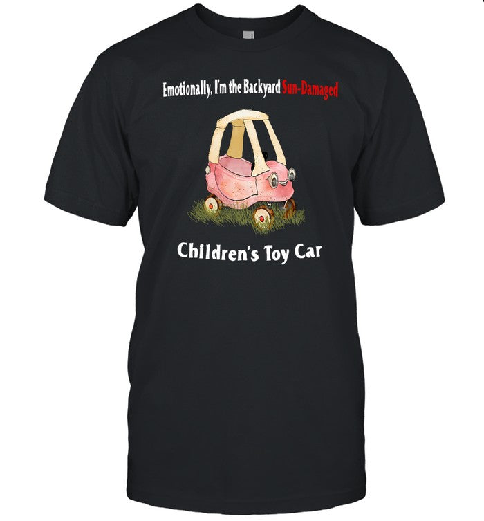 Jmcgg Emotionally I'm The Backyard Sun-Damaged Children's Toy Car Shirt