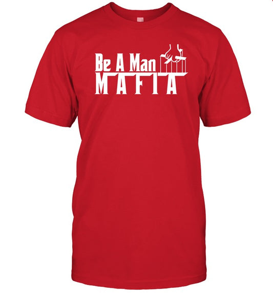Bostonbeaman Be A Man Mafia Tee Shirt