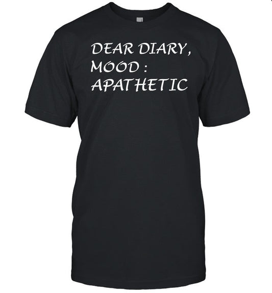 Whenwewereyoungfest Dear Diary Mood Apathetic Shirt