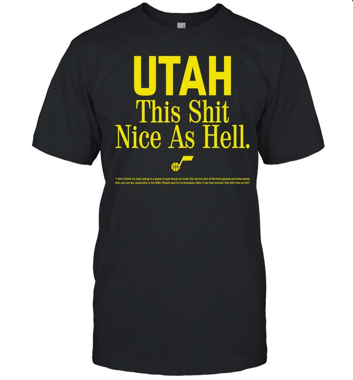 Utah This Shit Nice As Hell Hoodie