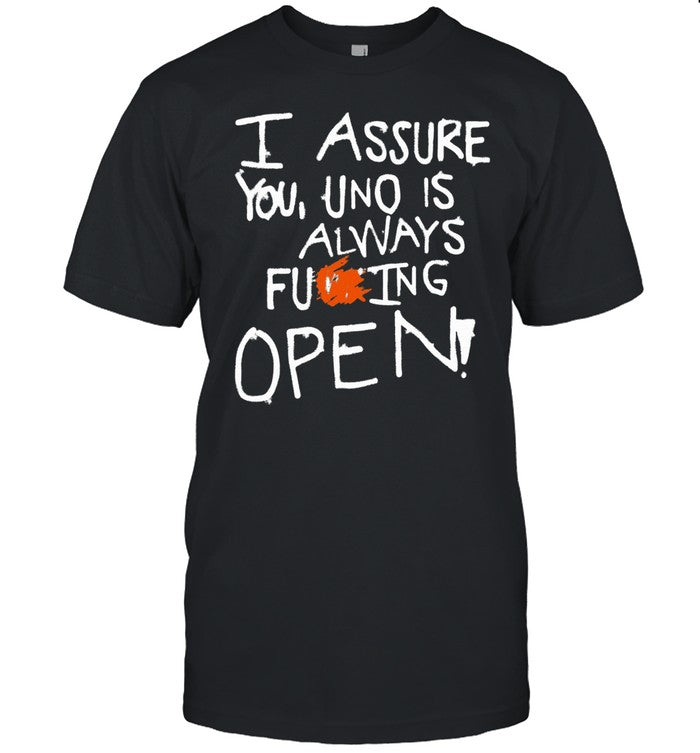 I Assure You Uno Is Always Fuking Open Hoodie