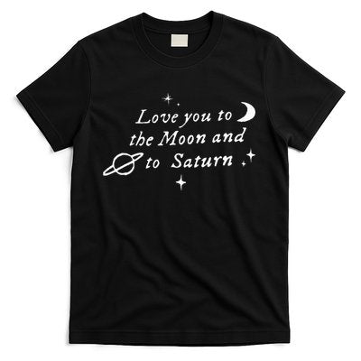 Love You To The Moon & Saturn T-Shirt