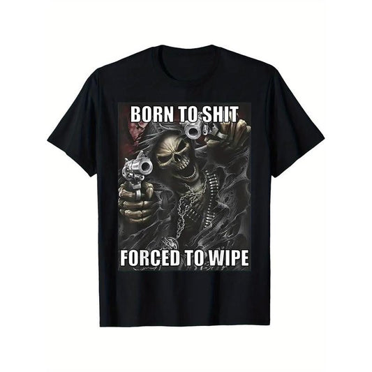 Men's Born to Shit Forced to Wipe Print Classic Fit Words Novelty Vintage T-Shirt Summer Funny Pattern Tee Retro Chill Breathable T-Shirt, Made In USA