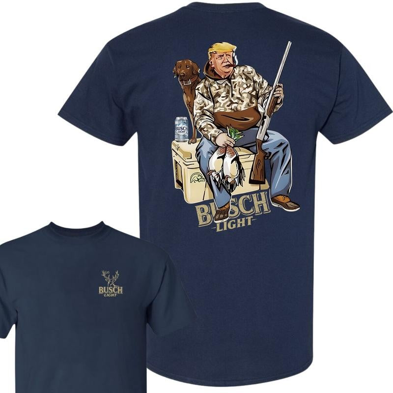 Hunter Trump With Busch Light Beer 2 Siders T-shirt, Trump and Your Hunt Dog, Hunting Season, T-shirt for Men, for Women