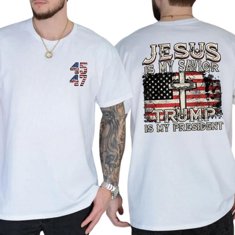 Jesus Is My Savior Trump Is My President 2-Side T-shirt, Trump 45 47 Shirt, Casual Menswear, Trump Persident 2024, Classic Men's Tops Shortsleeve