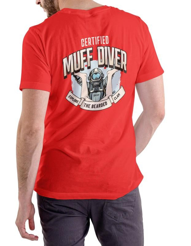 Muff Diver Explore the bearded clam T Shirt